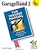 GarageBand 2: The Missing Manual by David Pogue