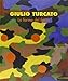 Giulio Turcato. La forma del fuoco. Catalogo della mostra (Pescara, 8 dicembre 2007-2 marzo 2008). Ediz. illustrata