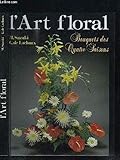 Image de L'art floral Bouquets des Quatre Saisons