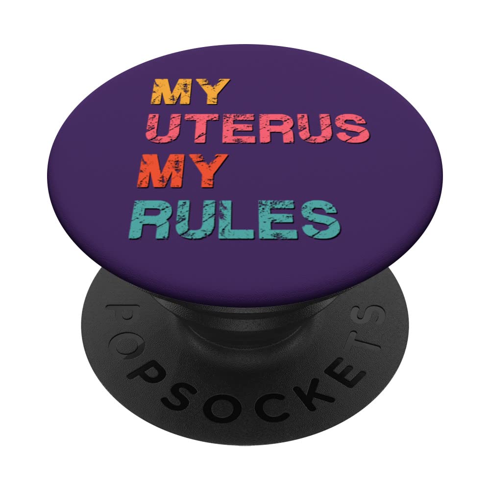 Retro Feminist Quote For Women My Uterus My Rules PopSockets Swappable PopGrip