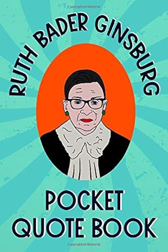 Download Ruth Bader Ginsburg Pocket Quote Book: Notorious and Wise Sayings From RBG PDF