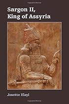 Sargon II, King of Assyria (Archaeology and Biblical Studies)