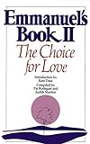 Emmanuel's Book II: The Choice for Love (New Age) by Pat Rodegast, Judith Stanton