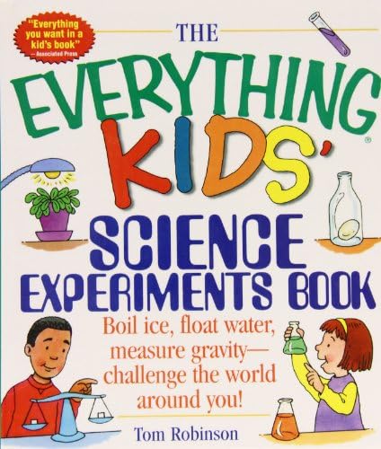 The Everything Kids’ Science Experiments Book