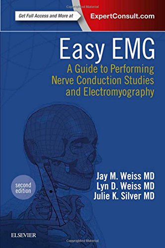 Easy EMG: A Guide to Performing Nerve Conduction Studies and Electromyography, 2e