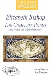 Elizabeth Bishop, "The complete poems"