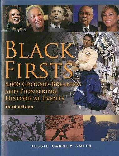 Black Firsts: 4,000 Ground-Breaking and Pioneering Historical Events