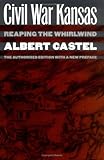 Civil War Kansas: Reaping the Whirlwind
