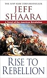 Rise to Rebellion (The American Revolutionary War)