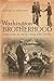 Washington Brotherhood: Politics, Social Life, and the Coming of the Civil War (Civil War America)