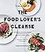 Bon Appetit: The Food Lover's Cleanse: 140 Delicious, Nourishing Recipes That Will Tempt You Back into Healthful Eating by Sara Dickerman