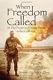 When Freedom Called: At the Front and Home Front in
