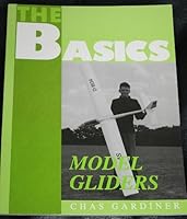 The Basics of Model Gliders 185486114X Book Cover