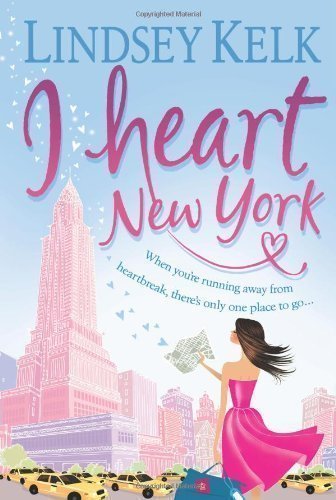 I Heart New York by Kelk, Lindsey (2009)