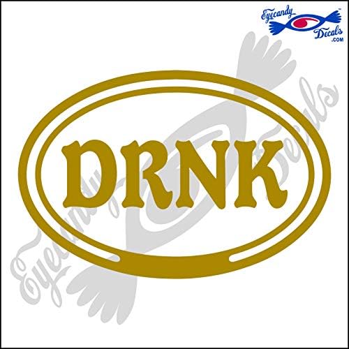 Eyecandy Decals DRNK in Oval 5 INCH Decal Gold