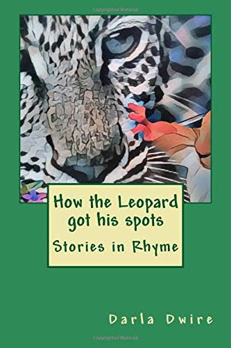 How the Leopard got his spots: The animal tales series Book 1: Volume 1 Paperback โ 17 Oct 2017