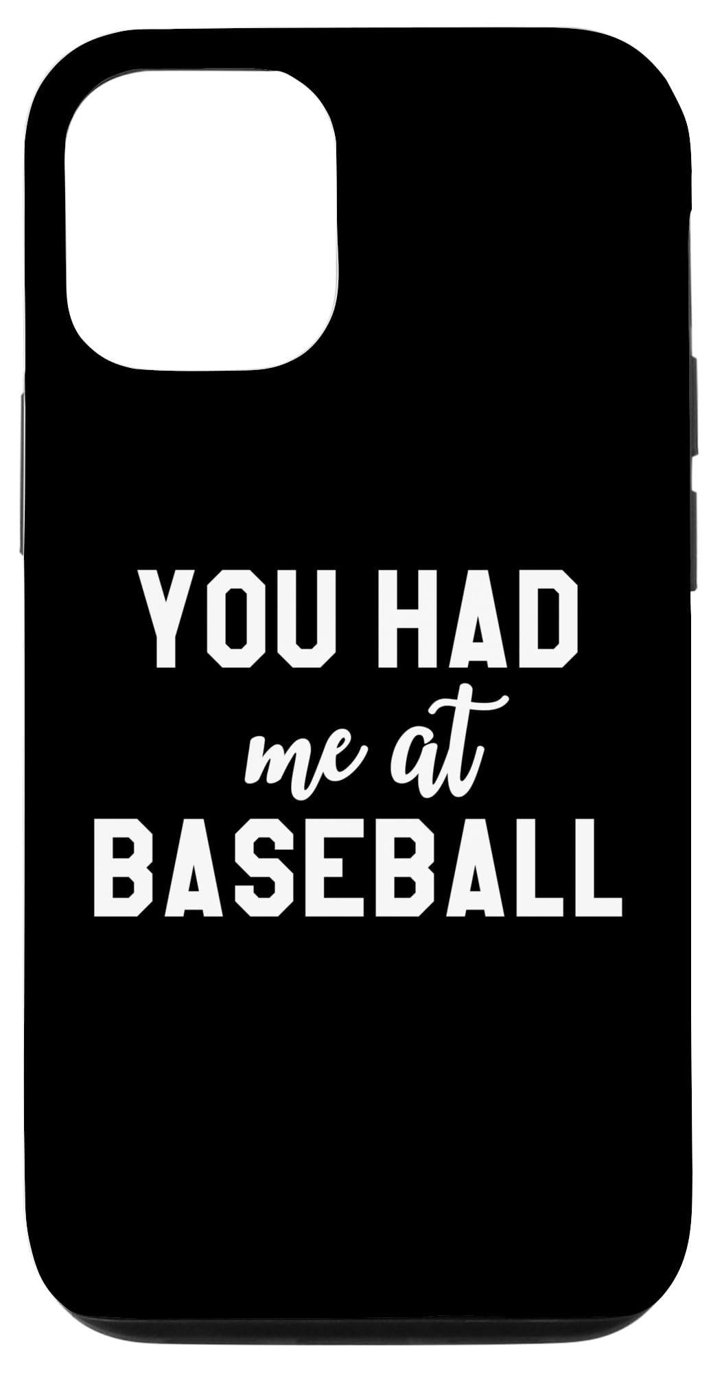 iPhone 13 Pro Women You Had Me At Baseball Sign,Men You Had Me At Baseball Case