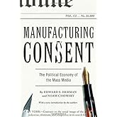 Manufacturing Consent by Herman, Edward S., Chomsky, Noam. (Pantheon,2002) [Paperback]