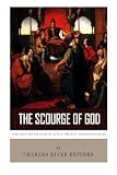 The Scourge of God: The Lives and Legacies of Attila the Hun and Genghis Khan by Charles River Editors
