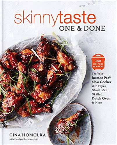 Skinnytaste One and Done: 140 No-Fuss Dinners for Your Instant Pot, Slow Cooker, Air Fryer, Sheet Pan, Skillet, Dutch Oven, and More[Gina Homolka] - [Hardcover]