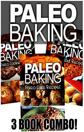 Paleo Baking - Paleo Bread, Paleo Cookie and Paleo Cake