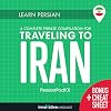 Learn Persian: A Complete Phrase Compilation for Traveling to Iran