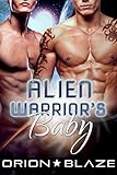 Alien Warrior's Baby (Mpreg Gay Science-Fiction Romance)