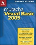 Murach's Visual Basic 2005: Training & Reference by Anne Boehm
