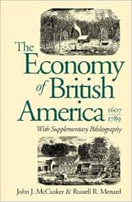 The Economy Of British America 1607 1789 Published For
