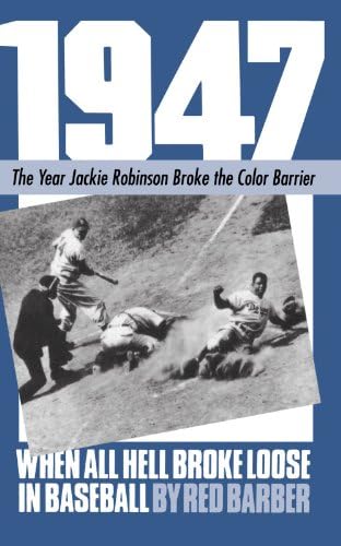 1947: When All Hell Broke Loose In Baseball