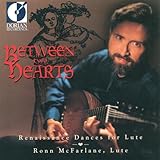 Between Two Hearts: Renaissance Dances For Lute
