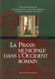 La  praxis municipale dans l'Occident romain
