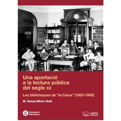 Una aportació a la lectura pública del segle XX: Les biblioteques de