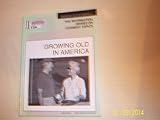Image de Growing Old in America (Information Plus Reference: Growing Old in America)