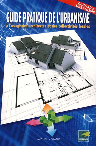 Guide pratique de l'urbanisme à l'usage des architectes et des collectivités locales