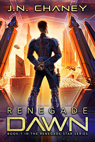 Renegade Dawn: An Intergalactic Space Opera Adventure (Renegade Star Book 7) by J.N. Chaney