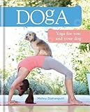 Doga: Yoga for you and your Dog by Mahny Djahanguiri
