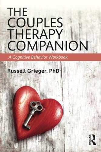 The Couples Therapy Companion: A Cognitive Behavior Workbook