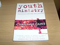 Youth Ministry: Principles for the 21st Century 0957871910 Book Cover