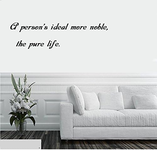 A person's ideal more noble, the pure life. Wall Decal Sticker Art Mural Home Decor Quote Size: 9'' x 24''