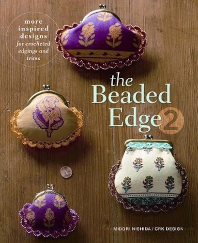 Download The Beaded Edge 2: More Inspired Designs for Crocheted Edgings and Trims PDF