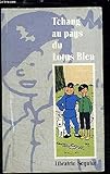 Tchang au pays du lotus bleu (French Edition) by 