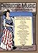 Patriotic Music Companion Fact Book: The Chronological History of Our Favorite Traditional American Patriotic Songs
