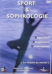 Sport Et Sophrologie - Respiration, Récupération, Dynamisation