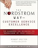 The Nordstrom Way to Customer Service Excellence: The Handbook For Becoming the "Nordstrom" of Your Industry