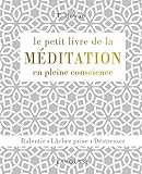 Le petit livre de la méditation en pleine conscience by 