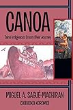 Canoa: Taino Indigenous Dream River Journey by 