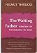 The Waiting Father: Sermons on the Parables of Jesus by 