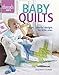 Baby Quilts: Simple, colorful designs for little ones (Threads Selects) by Anjeanette Klinder
