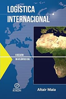 Livro LOGÍSTICA INTERNACIONAL: O DESAFIO DO ATLÂNTICO SUL